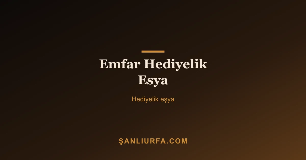 Emfar Hediyelik Esya