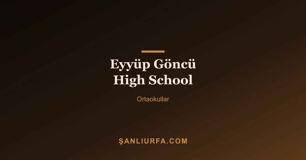 Eyyüp Göncü High School
