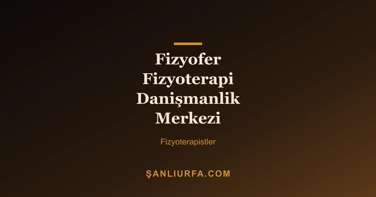 Fizyofer Fizyoterapi Danişmanlik Merkezi