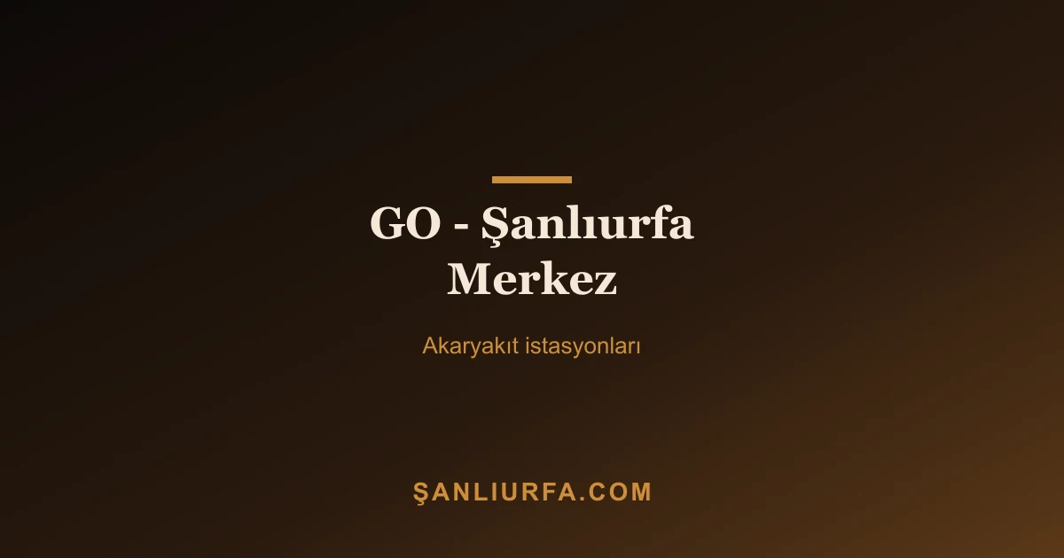 GO - Şanlıurfa Merkez