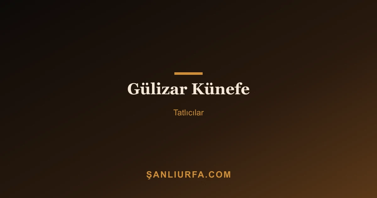 Gülizar Künefe