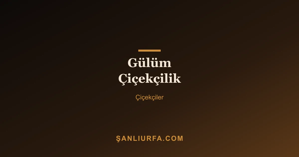 Gülüm Çiçekçilik