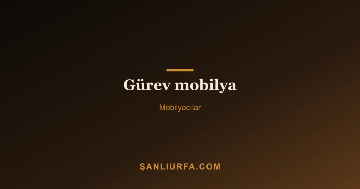 Gürev mobilya