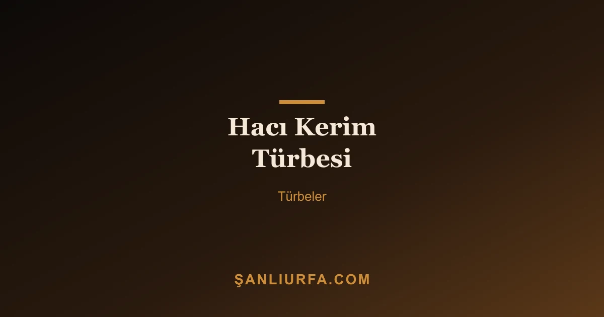 Hacı Kerim Türbesi