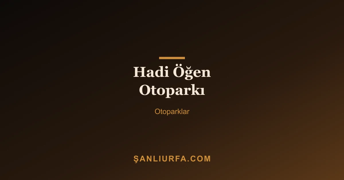 Hadi Öğen Otoparkı