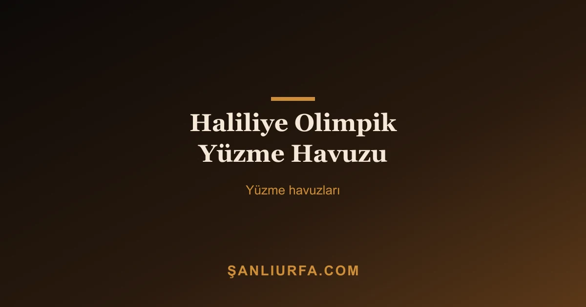 Haliliye Olimpik Yüzme Havuzu