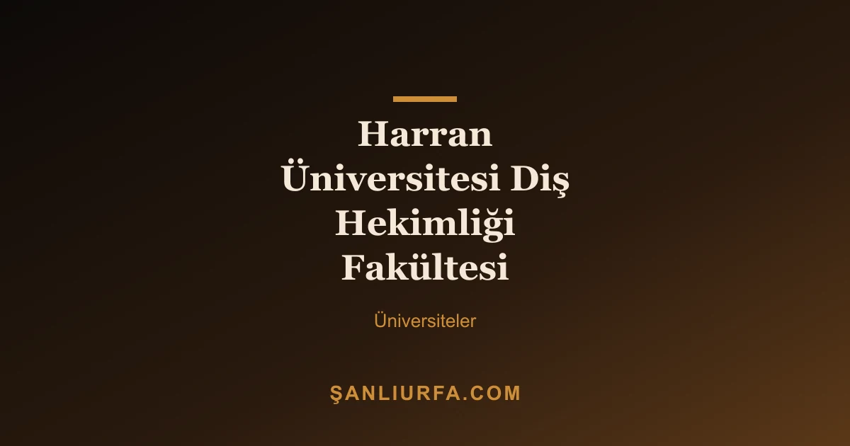 Harran Üniversitesi Diş Hekimliği Fakültesi