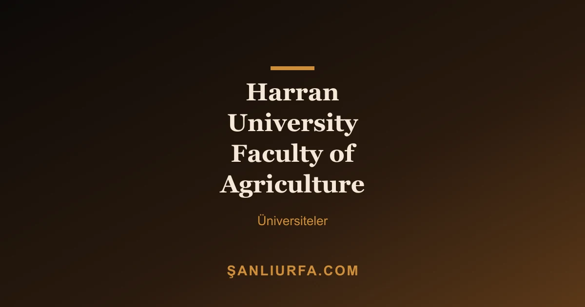Harran University Faculty of Agriculture