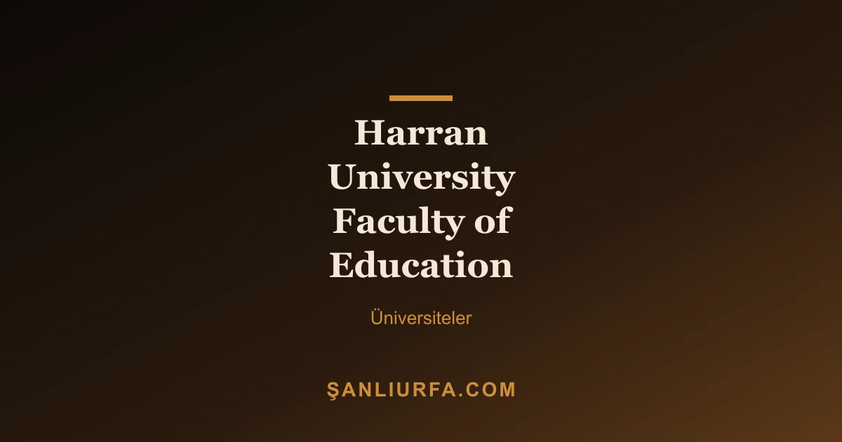 Harran University Faculty of Education