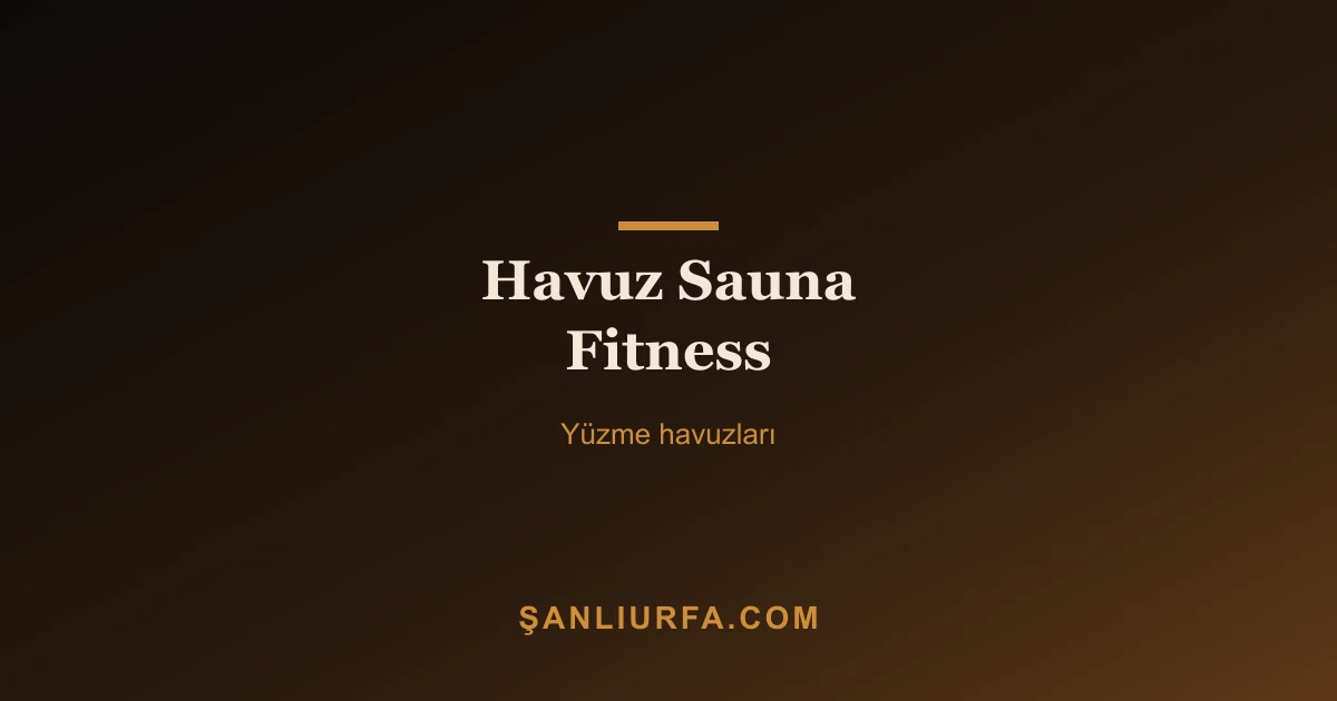 Havuz Sauna Fitness