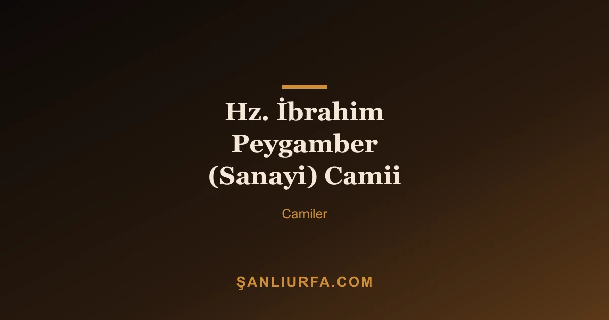 Hz. İbrahim Peygamber (Sanayi) Camii