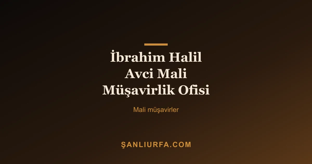 İbrahim Halil Avci Mali Müşavirlik Ofisi