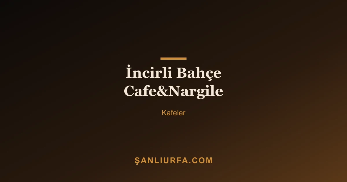 İncirli Bahçe Cafe&Nargile