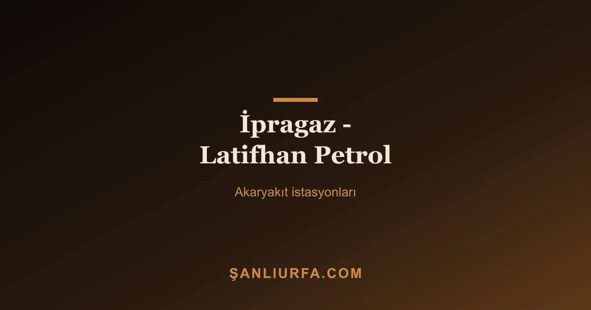 İpragaz - Latifhan Petrol