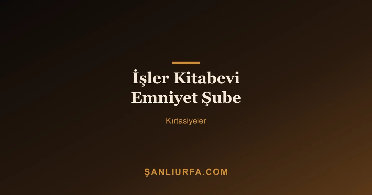 İşler Kitabevi Emniyet Şube