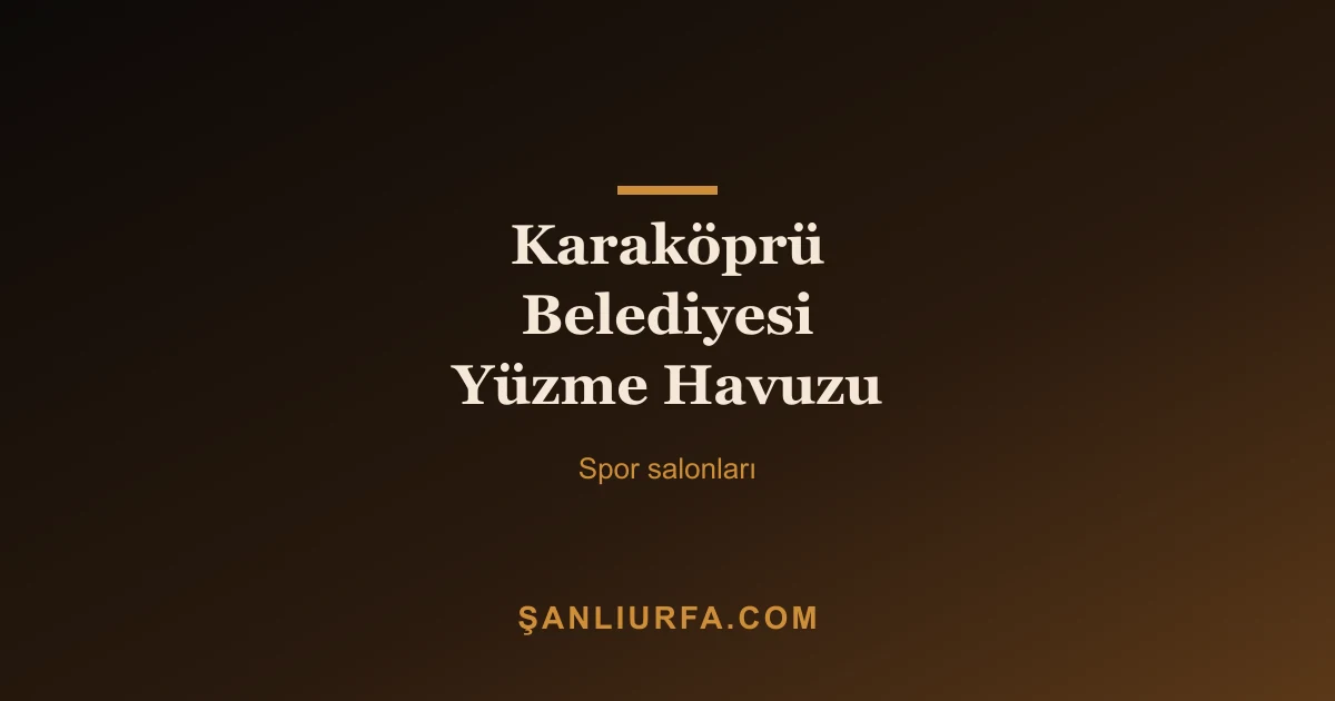 Karaköprü Belediyesi Kapalı Yüzme Havuzu