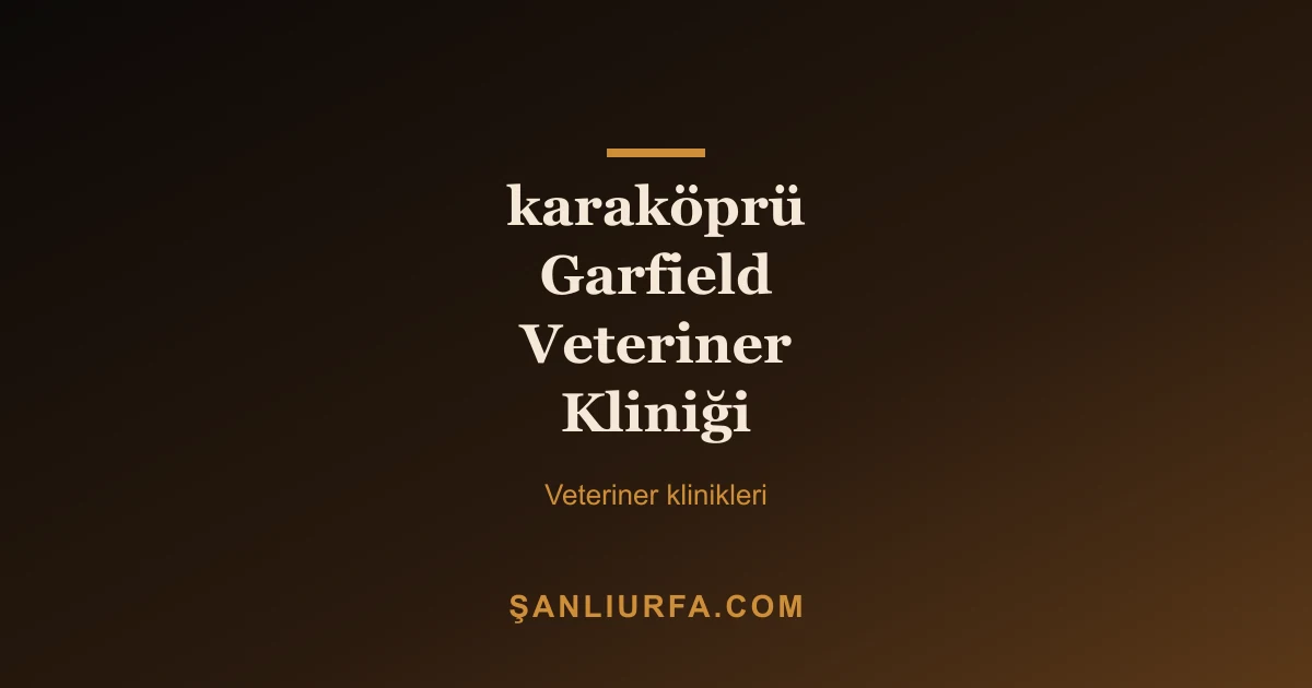 karaköprü Garfield Veteriner Kliniği