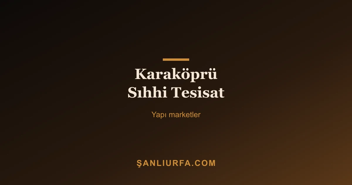 Karaköprü Sıhhi Tesisat