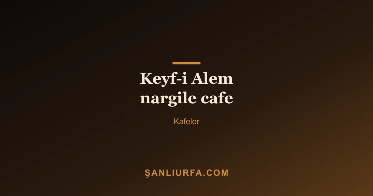 Keyf-i Alem nargile cafe
