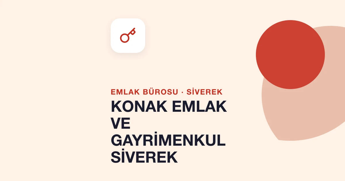 KONAK EMLAK VE GAYRİMENKUL SİVEREK