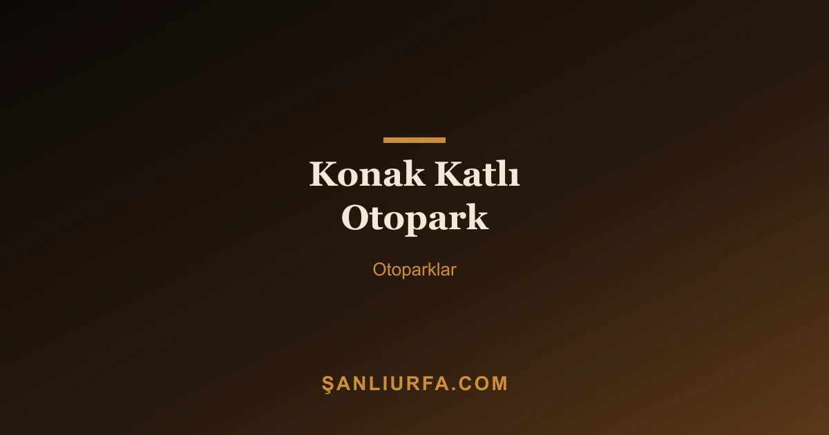 Konak Katlı Otopark