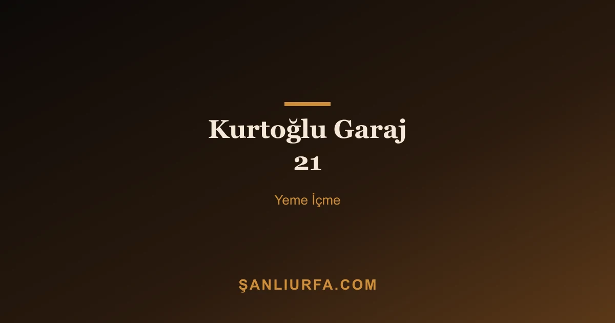 Kurtoğlu Garaj 21