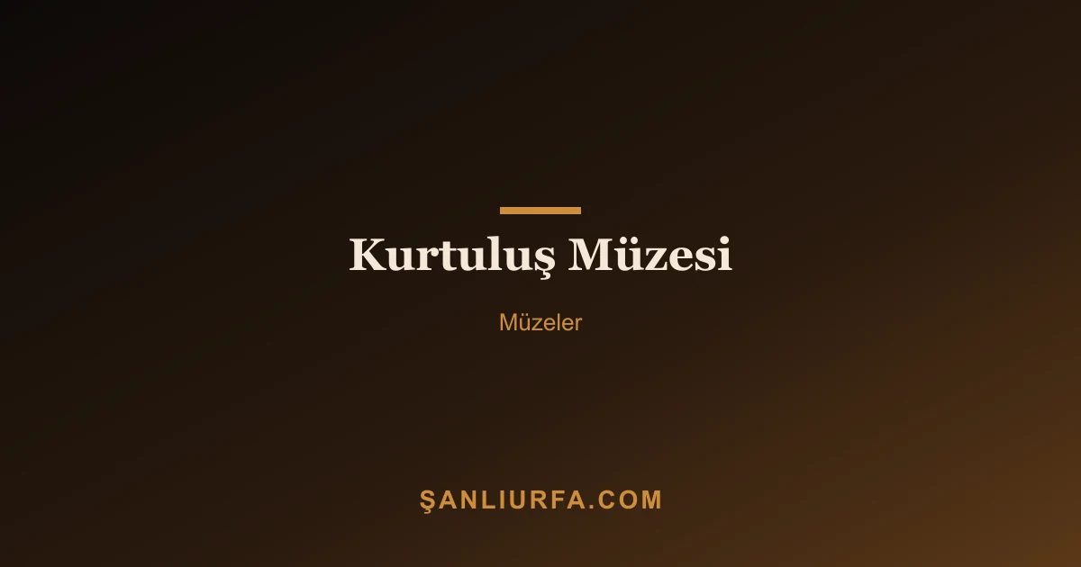 Kurtuluş Müzesi
