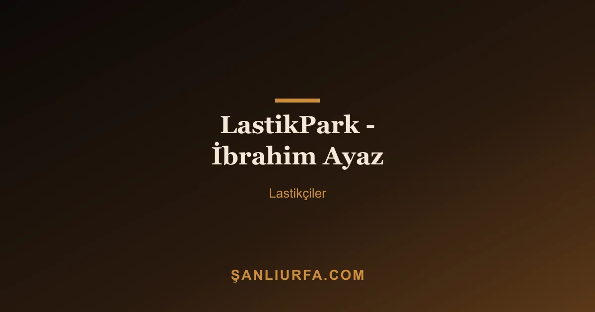 LastikPark - İbrahim Ayaz