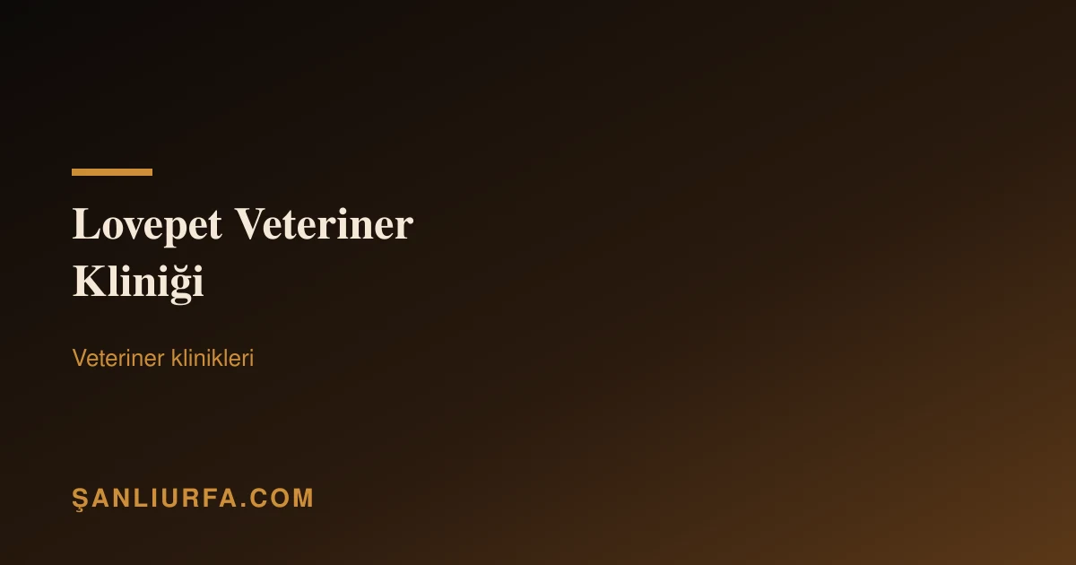 Lovepet Veteriner Kliniği