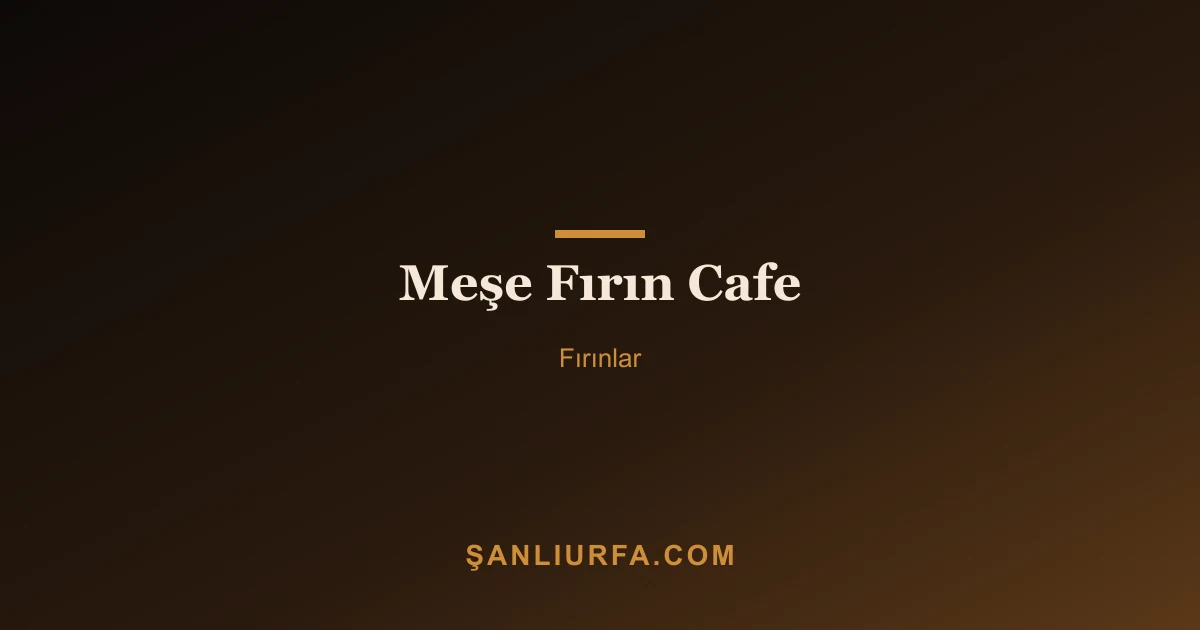 Meşe Fırın Cafe