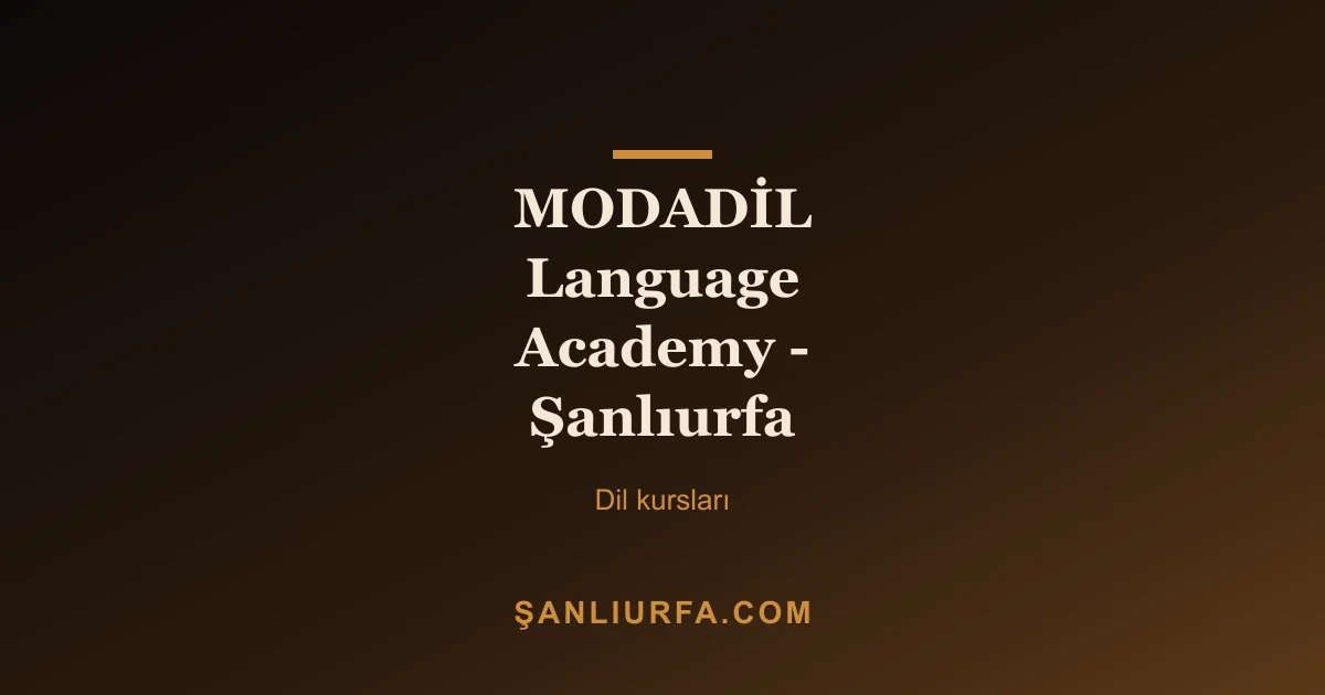 MODADİL Language Academy - Şanlıurfa
