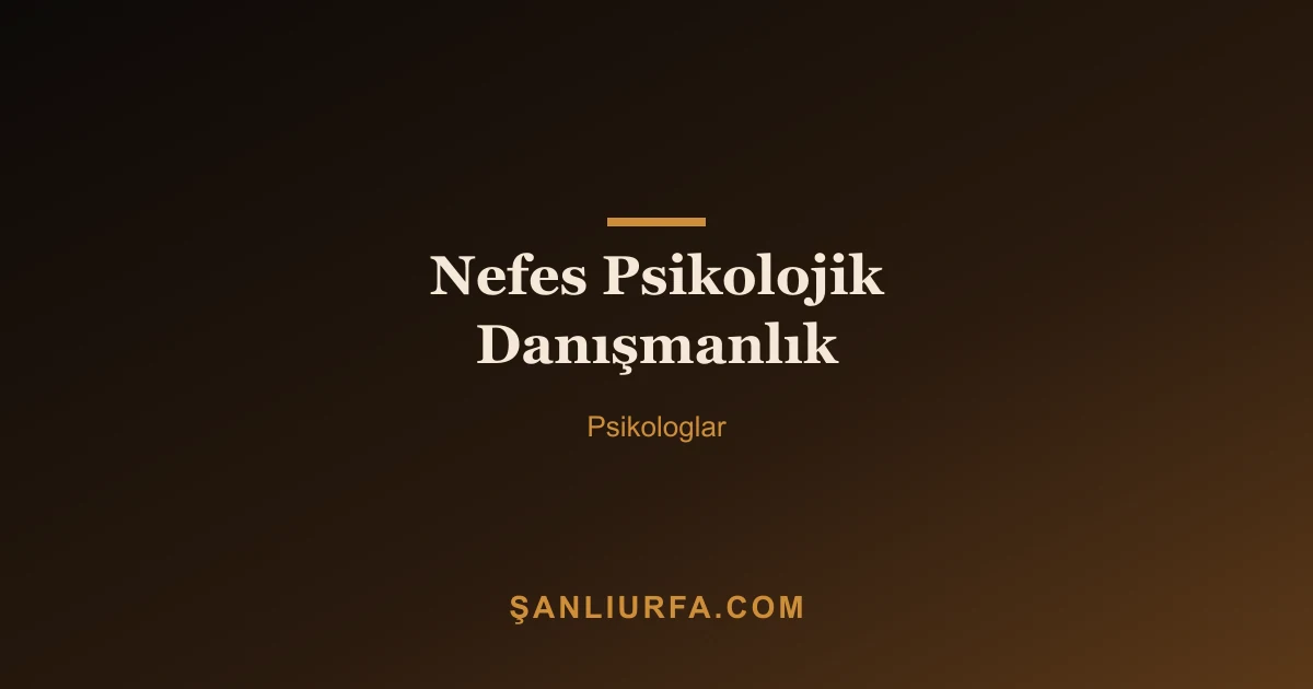 Nefes Psikolojik Danışmanlık