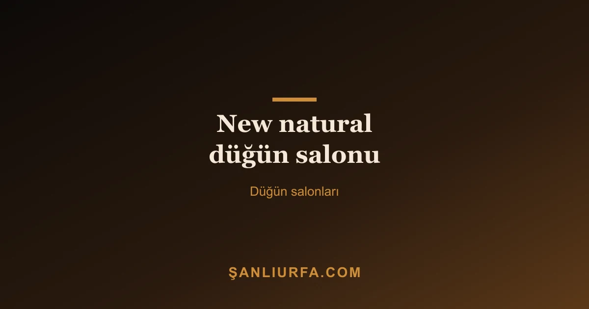 New natural düğün salonu