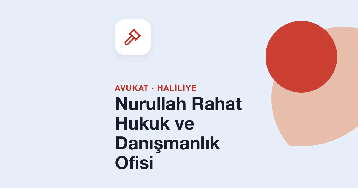 Nurullah Rahat Hukuk ve Danışmanlık Ofisi
