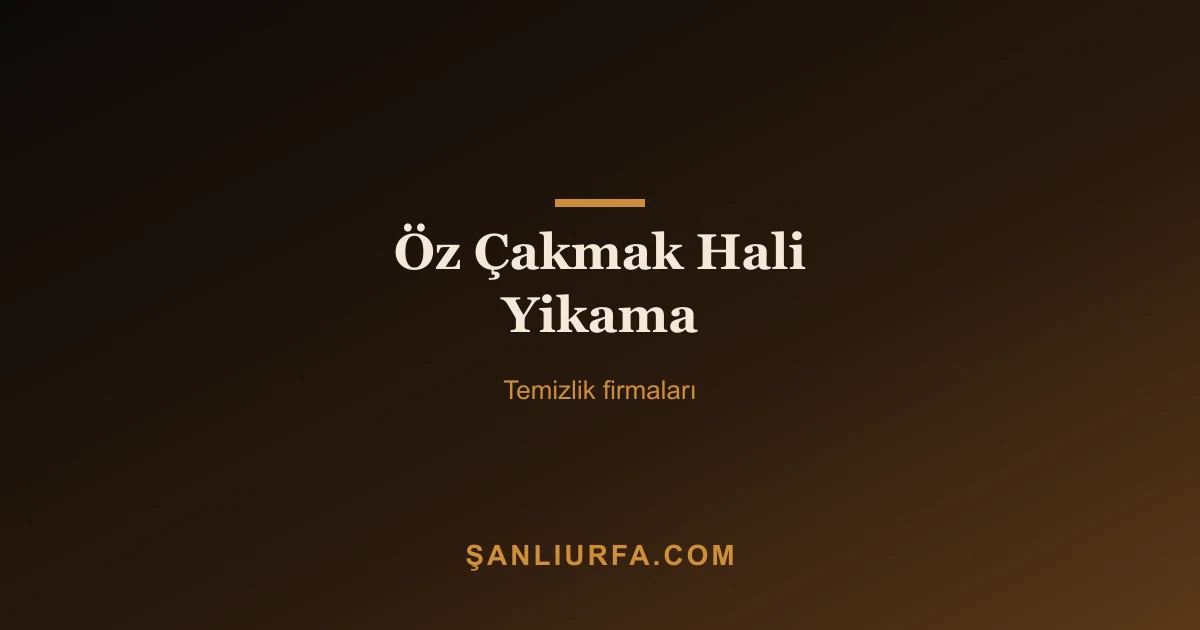 Öz Çakmak Hali Yikama