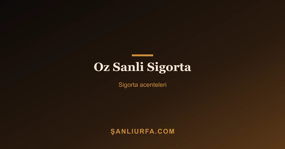 Oz Sanli Sigorta