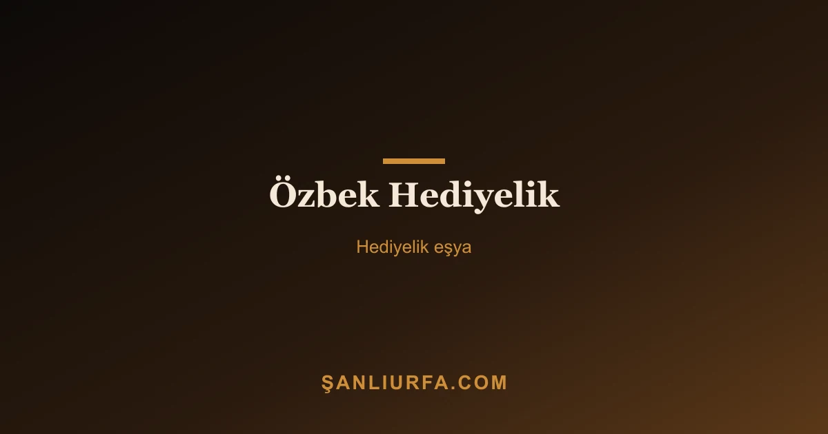 Özbek Hediyelik
