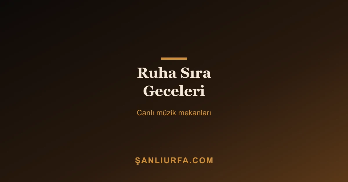 Ruha Sıra Geceleri