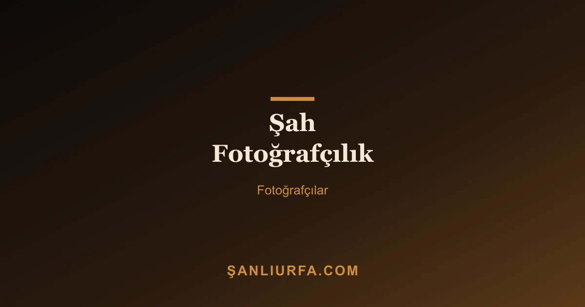Şah Fotoğrafçılık