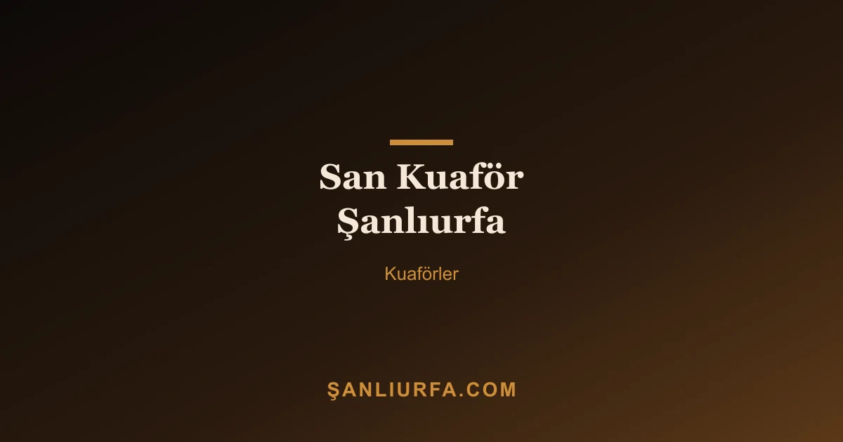 San Kuaför Şanlıurfa