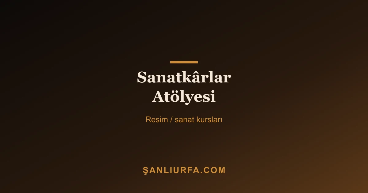 Sanatkârlar Atölyesi