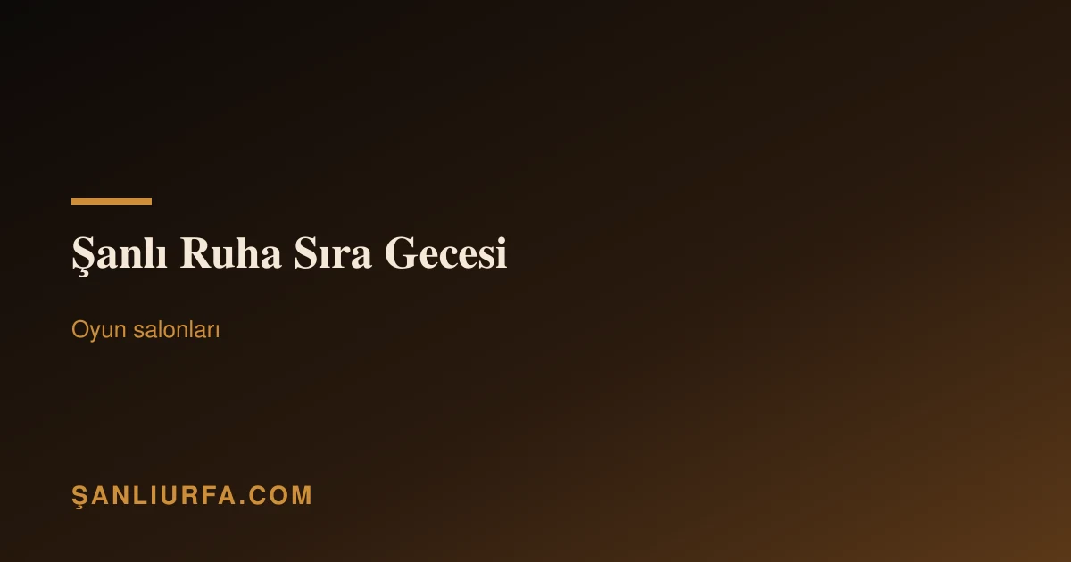 Şanlı Ruha Sıra Gecesi