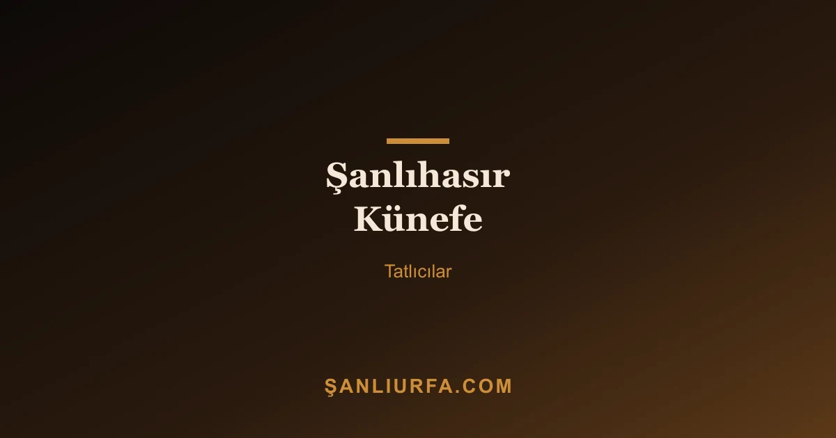 Şanlıhasır Künefe