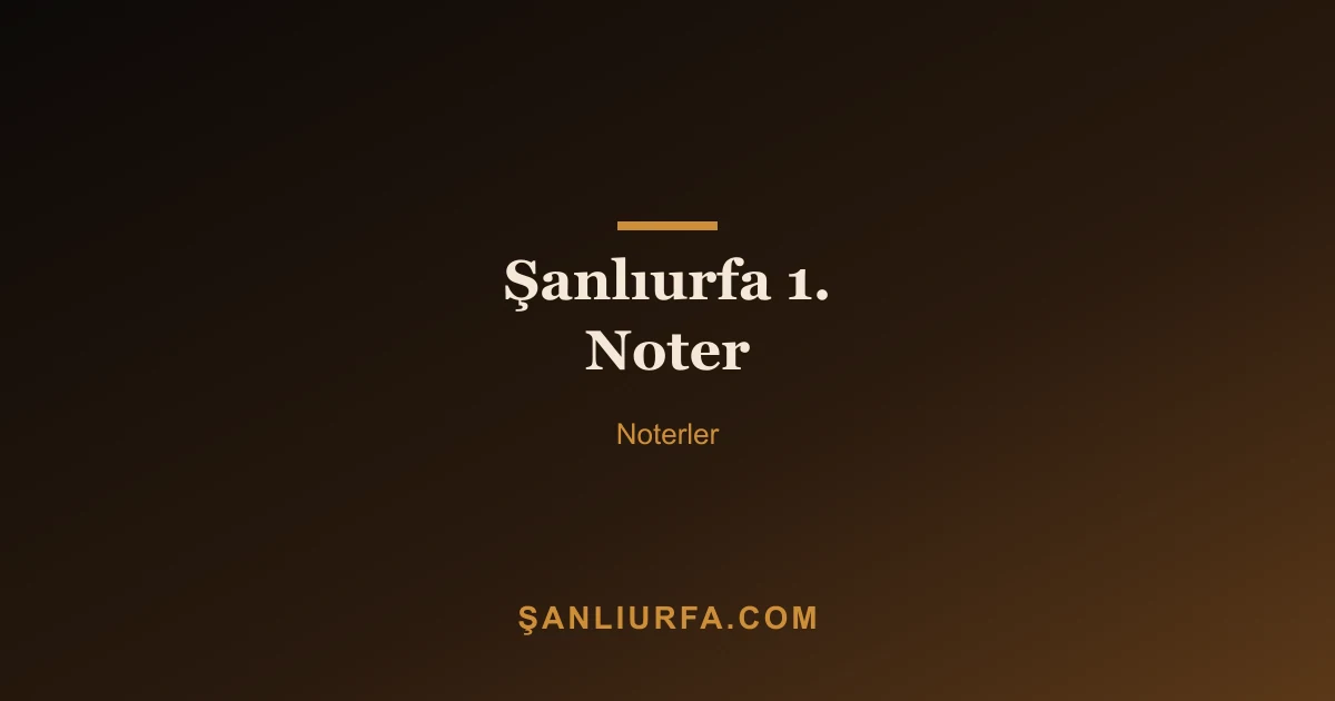 Şanlıurfa 1. Noter