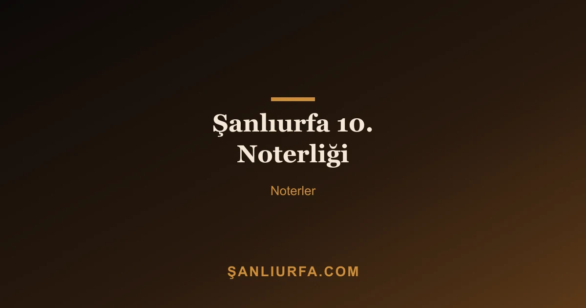 Şanlıurfa 10. Noterliği