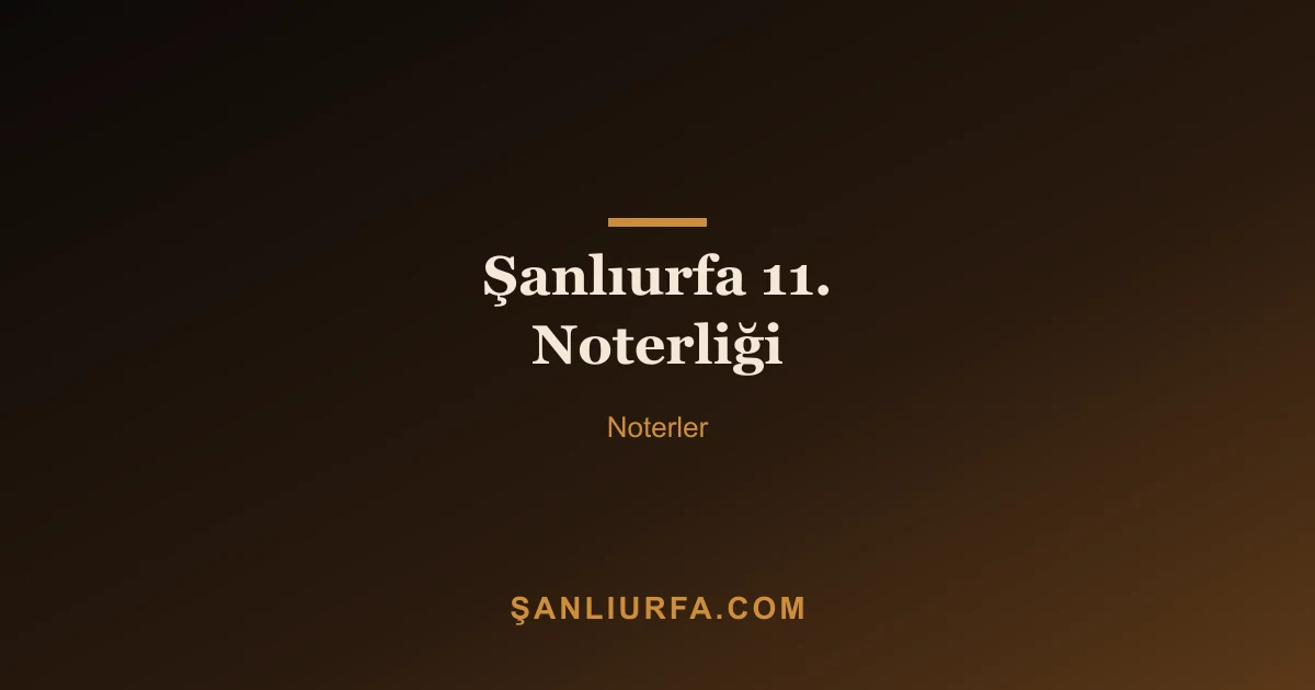 Şanlıurfa 11. Noterliği