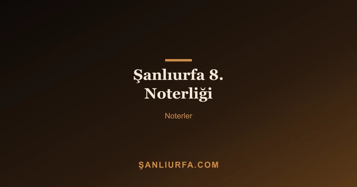 Şanlıurfa 8. Noterliği
