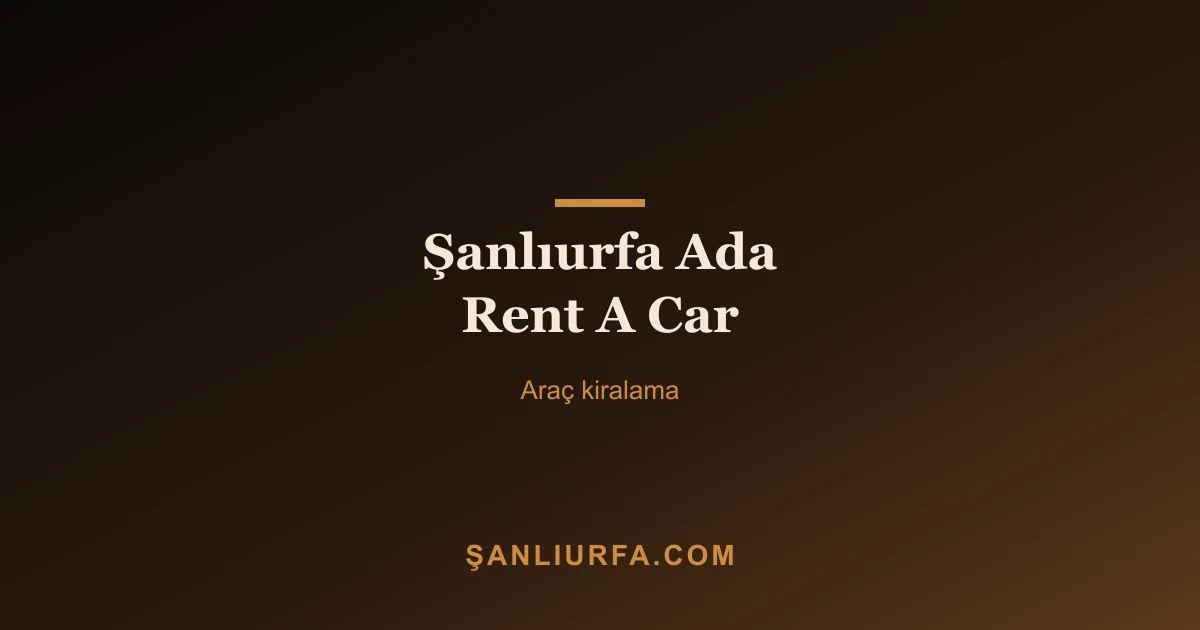 Şanlıurfa Ada Rent A Car