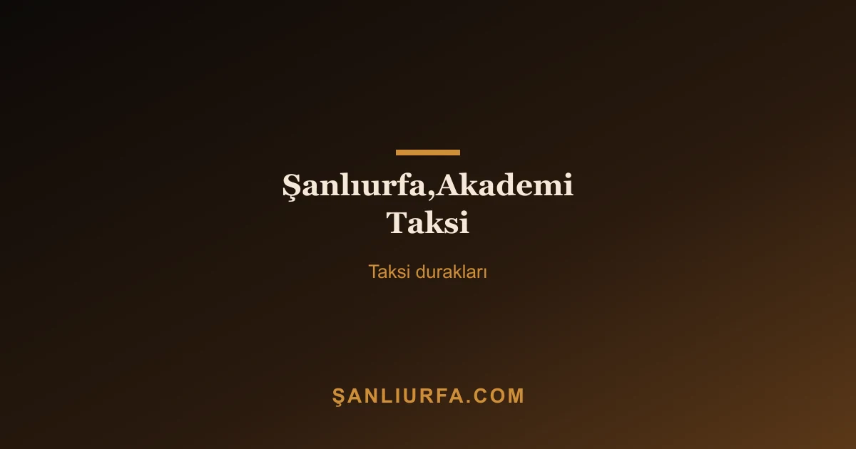 Şanlıurfa,Akademi Taksi