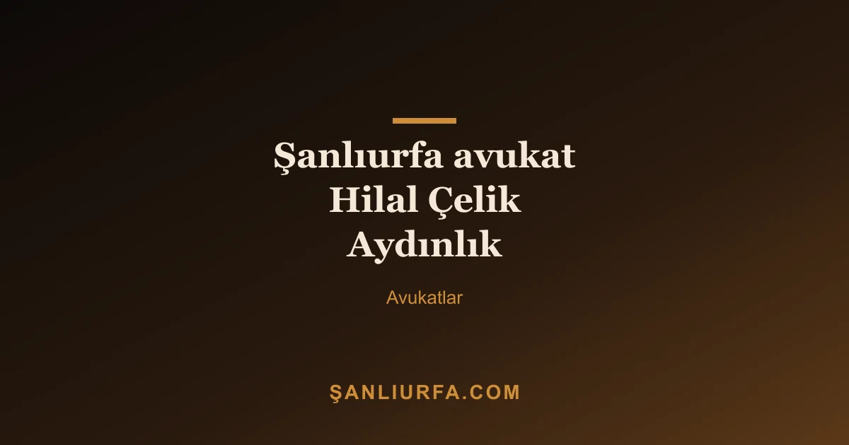 Şanlıurfa avukat Hilal Çelik Aydınlık